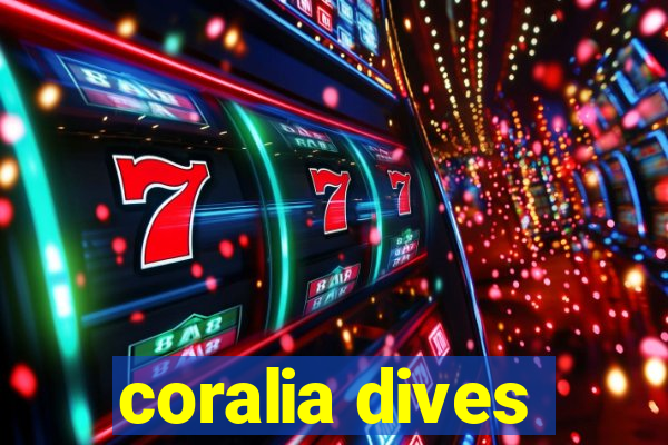 coralia dives